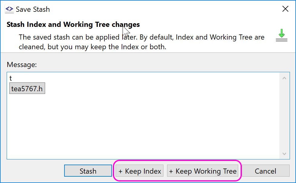 Stashing now also allows to just save - stash and re-applying it.